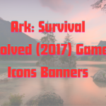 Ark: Survival Evolved 2017 Game Icons Banners